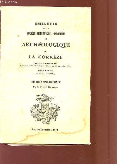BULLETIN DE LA SOCIETE SCIENTIFIQUE, HISTORIQUE ET ARCHEOLOGIQUE DE LA CORREZE - TOME 94.