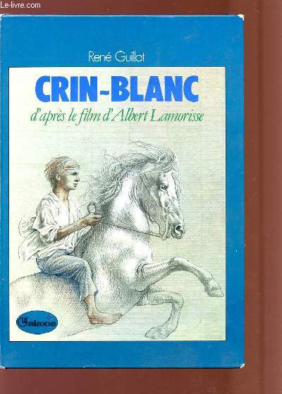 CRIN-BLANC d'aprs le film d'Albert Lamorisse.