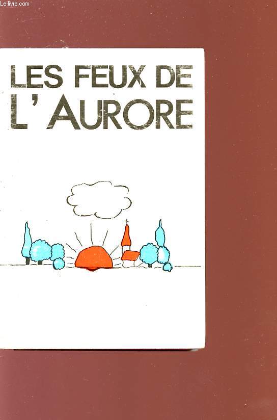 LES FEUX DE L'AURORE - Pre domincain.