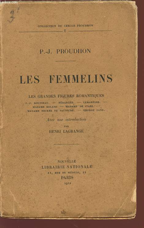 LES FEMMELINS - LES GRANDES FIGURES ROMANTIQUES - Collection du cercle Proudhon.