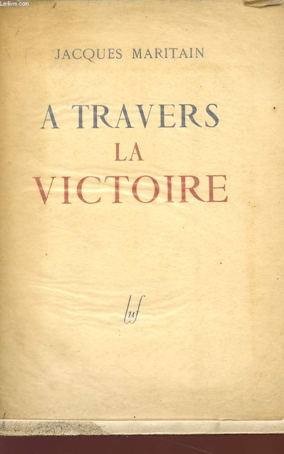 A TRAVERS LA VICTOIRE.