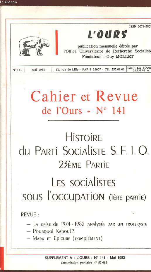 CAHIER ET REVUE DE L'OURS - N 141 - Mai 1983 - HISTOIRE DU PARTI SOCIALISTE SFIO 23 PARTIE - LES SOCIALISTES SOUS L'OCCUPATION (1 PARTIE).