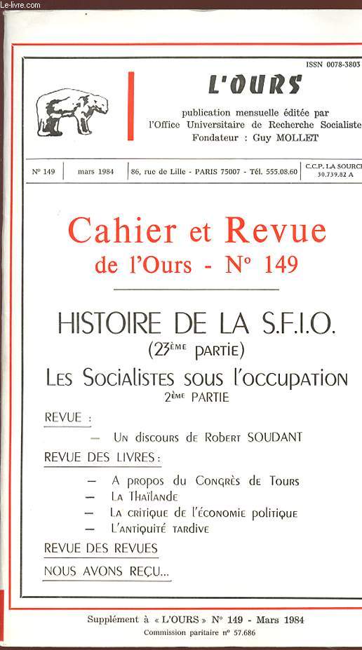 CAHIER ET REVUE DE L'OURS - N 149 - Mars 1984 - HISTOIRE DE LA SFIO (23 partie) - LES SOCIALISTES SOUS L'OCCUPATION 2  partie.