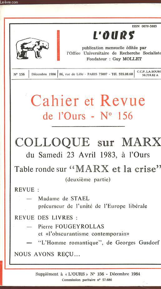 CAHIER ET REVUE DE L'OURS - N 156 - Dcembre 1984 -COLLOQUE SUR MARX du samedi 23 avril 1983  l'Ours - Table ronde sur Marx et la crise (2 partie).