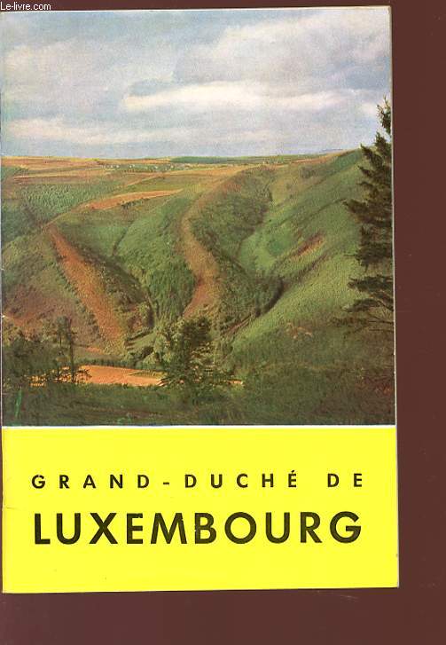 GRAND-DUCHE DE LUXEMBOURG - RENSEIGNEMENTS TOURISTIQUES.