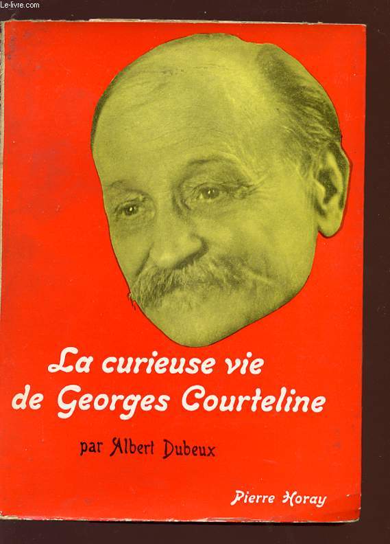 LA CURIEUSE VIE DE GOEGRES COURTELINE.