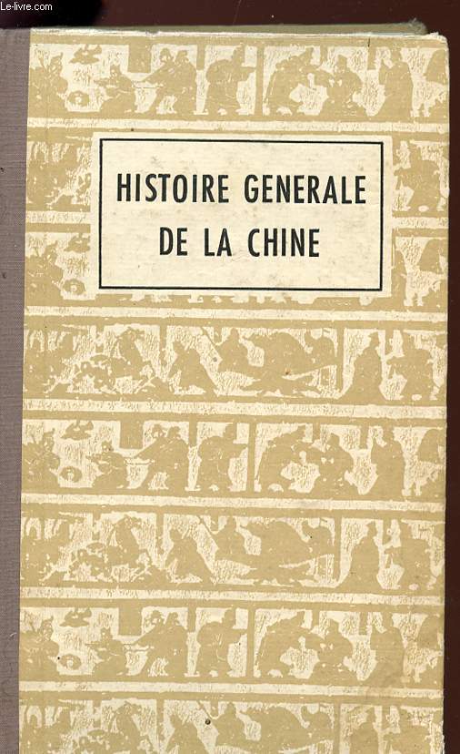 HISTOIRE GENERALE DE LA CHINE.
