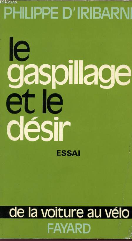 LE GASPILLAGE ET LE DESIR - De la voiture au vlo.