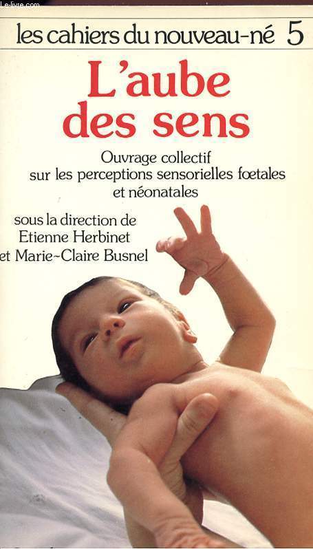 L'AUBE DES SENS - Cahiers du nouveau-n 5.