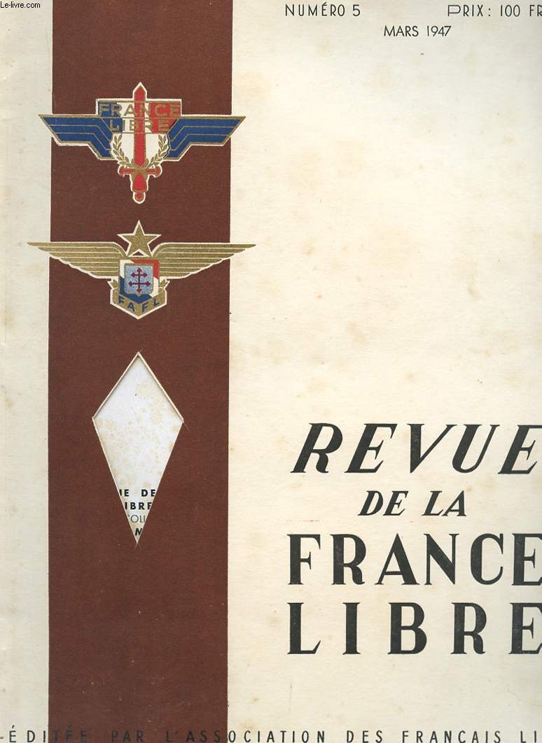 REVUE DE LA FRANCE LIBRE - N5 - MARS 1947.