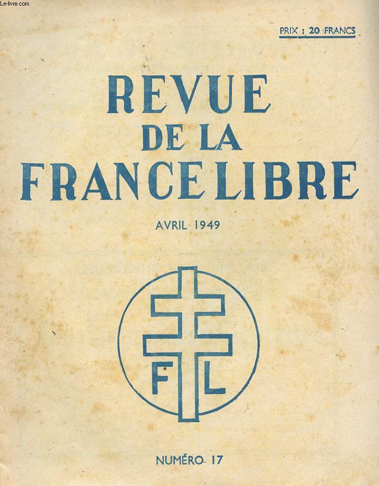 REVUE DE LA FRANCE LIBRE - N17 - AVRIL 1949.