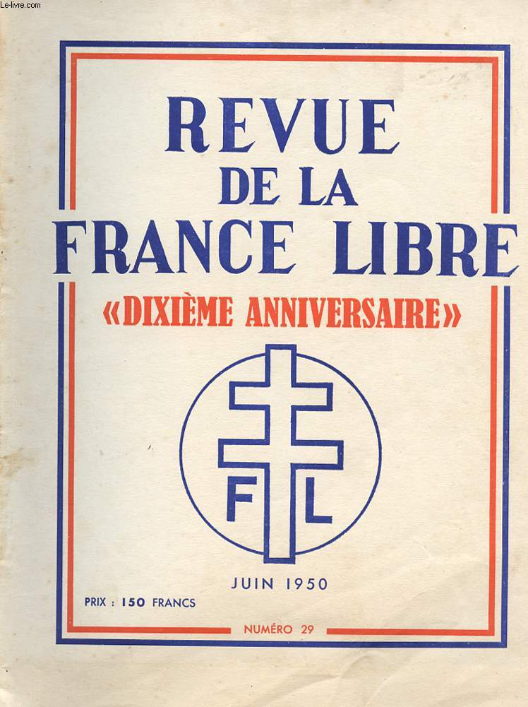 REVUE DE LA FRANCE LIBRE - N29 - JUIN 1950.