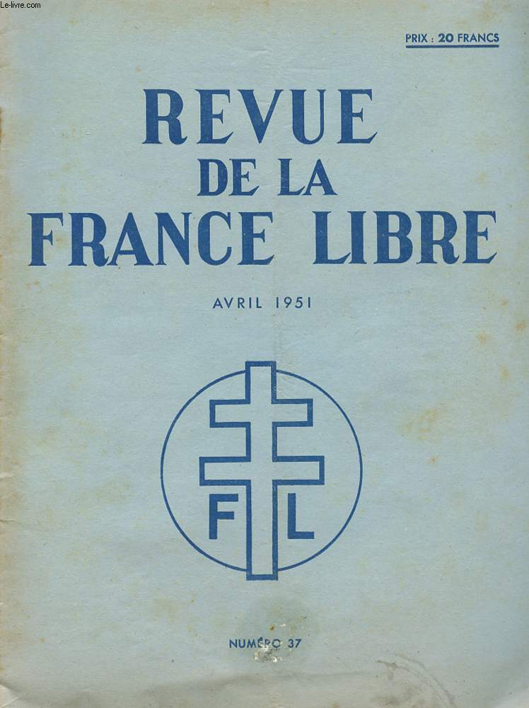 REVUE DE LA FRANCE LIBRE - N37 - AVRIL 1951.