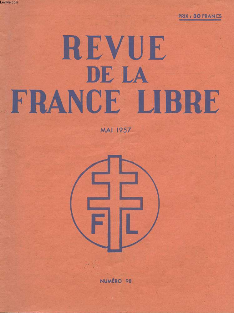REVUE DE LA FRANCE LIBRE - N98 - MAI 1957.