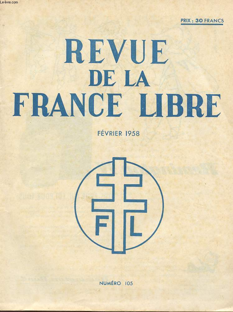 REVUE DE LA FRANCE LIBRE - N105 - FEVRIER 1958.