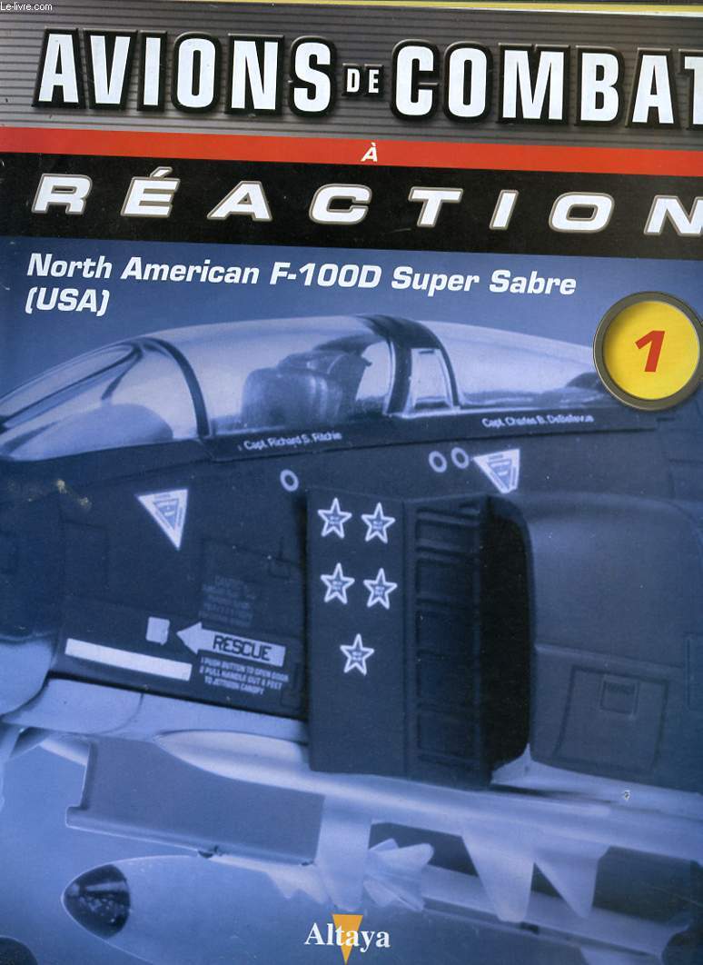 AVIONS DE COMBAT A REACTION - N1 - NORTH AMERICAN F-100D SUPER SABRE (USA).