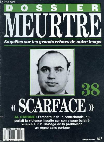 DOSSIER MEURTRE - ENQUETES SUR LES GRANDS CRIMES DE NOTRE TEMPS - N 38 - 