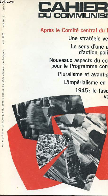 CAHIERS DU COMMUNISME - N5 - MAI 1975 - REVUE THEORIQUE ET POLITIQUE DU COMITE CENTRAL DU PARTI COMMUNISTE FRANCAIS.