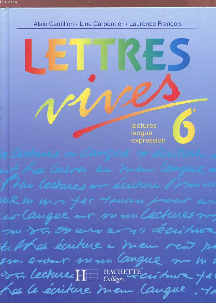 LETTRES VIVES - 6me - LECTURE / LANGUE / EXPRESSION.