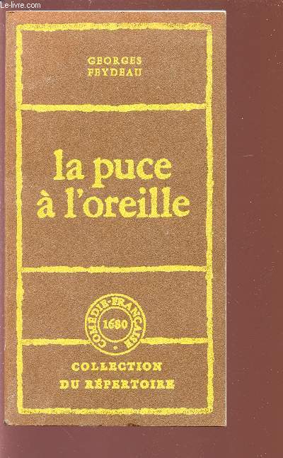 LA PUCE A L'OREILLE - Collection du Rpertoire.