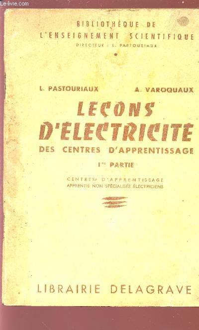 LECONS D'ELECTRICITE DES CENTRES D'APPRENTISSAGE - 1re PARTIE - Centres d'apprentissage - apprentie bo spcialiss lectriciens.