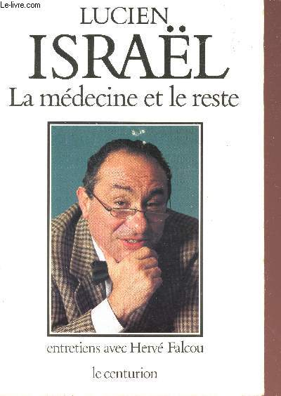 LUCIEN ISRAL, LA MEDECINE ET LE RESTE - Collection 