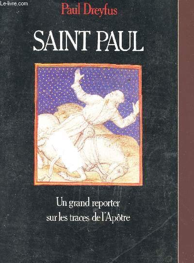SAINT PAUL - UN GRAND REPORTER SUR LES TRACES DE L'APTRE.