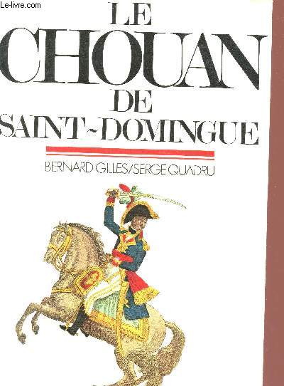 LE CHOUAN DE SAINT-DOMINGUE.