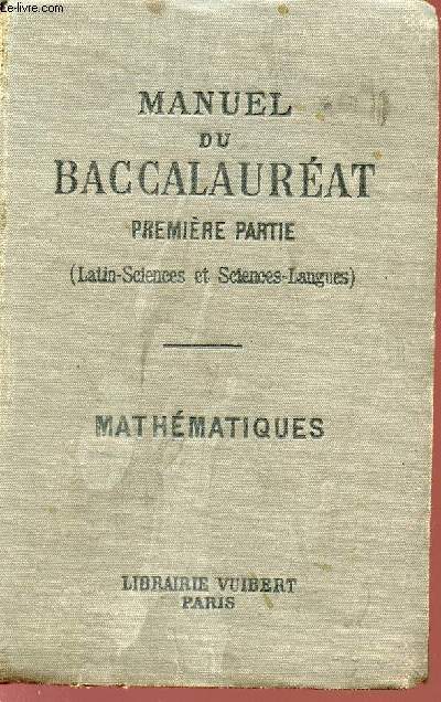 MATHEMATIQUE - MANUEL DU BACCALAUREAT - PREMIERE PARTIE - LATIN SCIENCES ET SNCIENCES LANGUES.