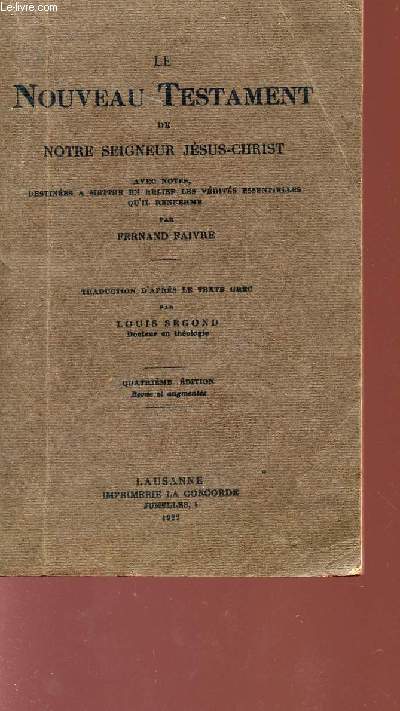 LE NOUVEAU TESTAMENT DE NOTRE SEIGNEUR JESUS-CHRIS.
