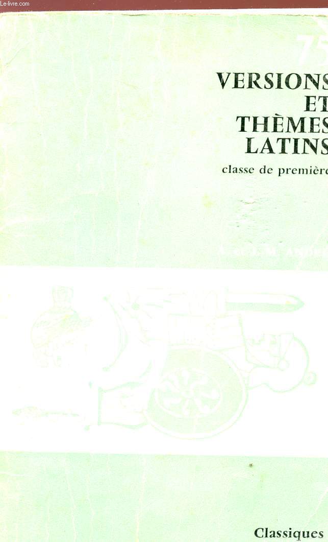 75 VERSIONS LATINES ET THEMES LATINS - CLASSE DE PREMIERE.