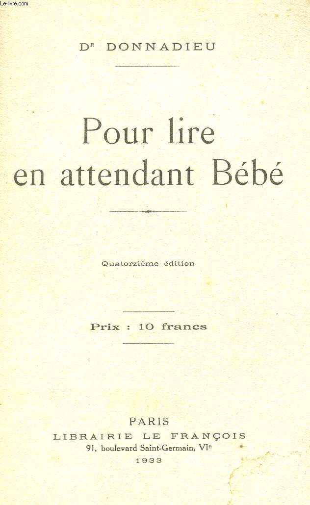 POUR LIRE EN ATTENDANT BEBE - CONSEIL AUX JEUNES MERES - 14 EDITION.