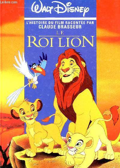 LE ROI LION - L'HISTIORE DU FILM RACONTE PAR CLAUDE BRASSEUR.