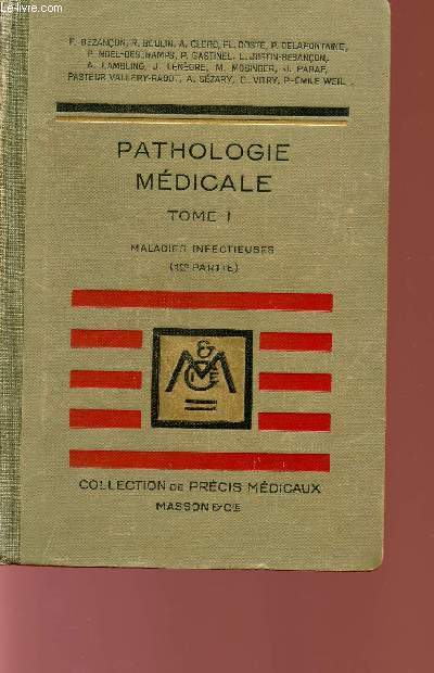 PATHOLOGIE MEDICALE - TOME I - MALADIES INFECTIEUSE ( 1re PARIE ) - COLLECTION DE PRECIS MEDICAUX.