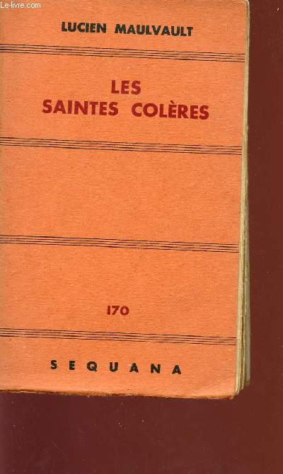 LES SAINTES COLERES - UNE TRAGEDIE FRANCAISE - VOLUME II.