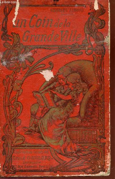 UN COIN DE LA GRANDE VILLE - PARIS AU BORD DE AL SEINE - SOUVENIRS HISTORIQUES.