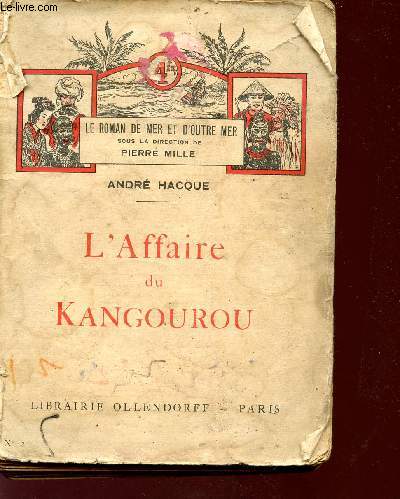 L'AFFAIRE DU KANGOUROU - LE ROMAN DE MER ET D'OUTRE MER.