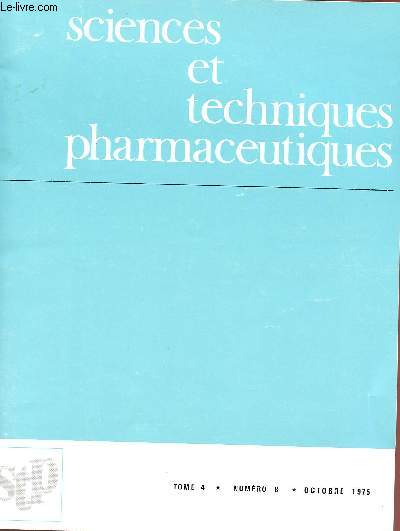 SCIENCES ET TECHNIQUES PHARMACEUTIQUES - TOME 4 - NUMERO 8 - OCTOBRE 1975.