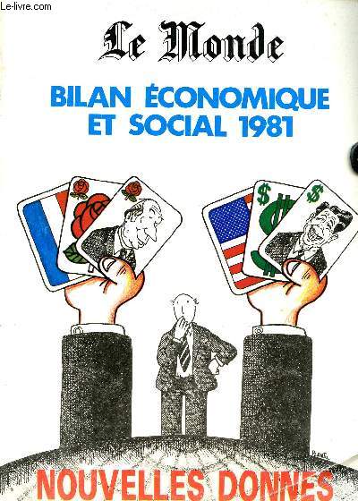 BILAN ECONOMIQUE ET SOCIAL 1981 - NUOVELLES DONNES - SUPPLEMENT AUX DOSSIERS ET DOCUMENTS DU MONDE -JANVIER 1982.
