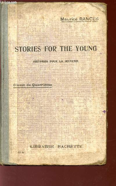 STORIES FOR THE YOUNG - HISTOIRES POUR LA JEUNESSE - VOL. I - CLASSE DE QUATRIEME.