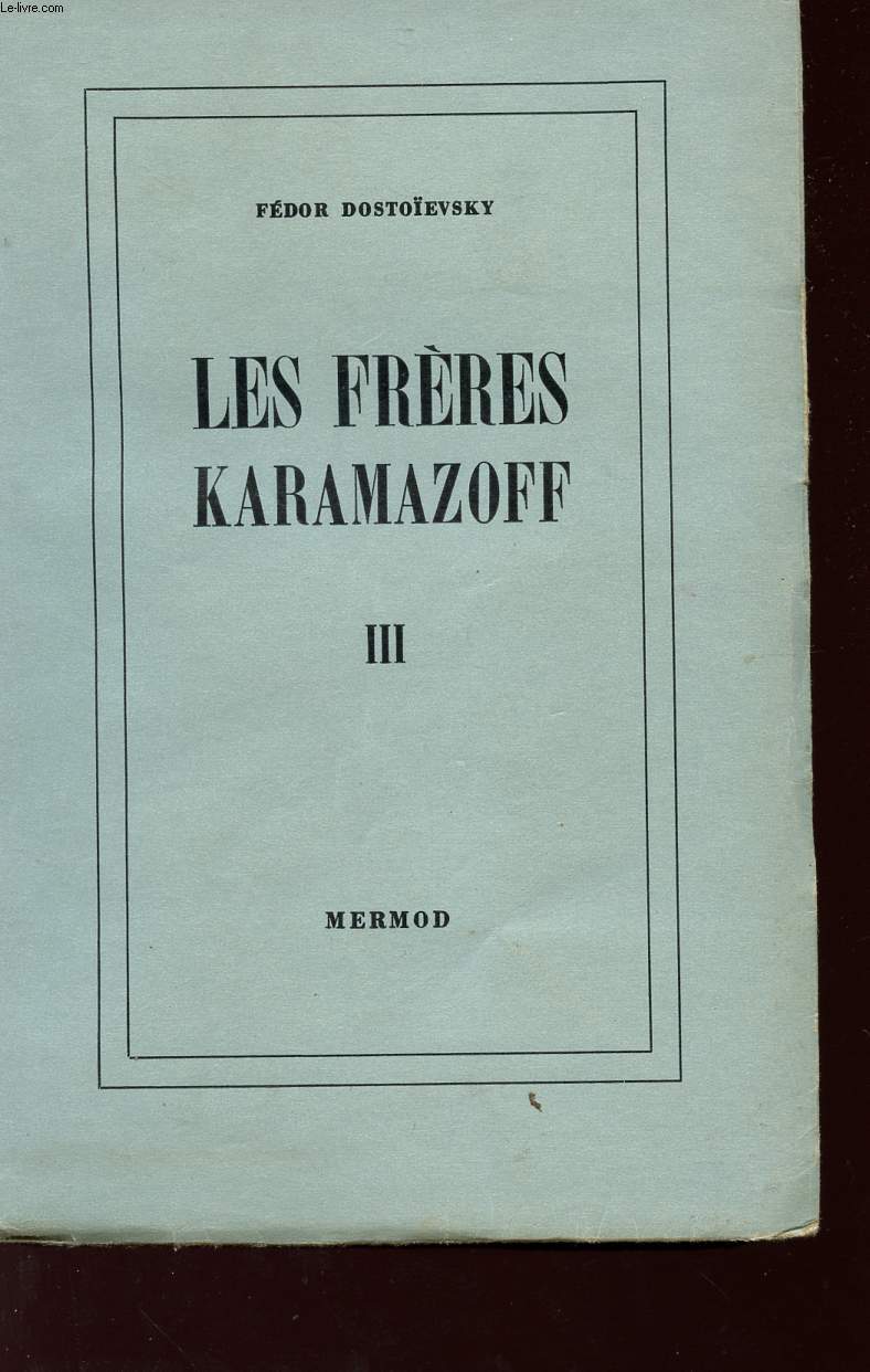 LES FRERES KARAMASOFF - TOME III - QAUTRIEME PARTIE.