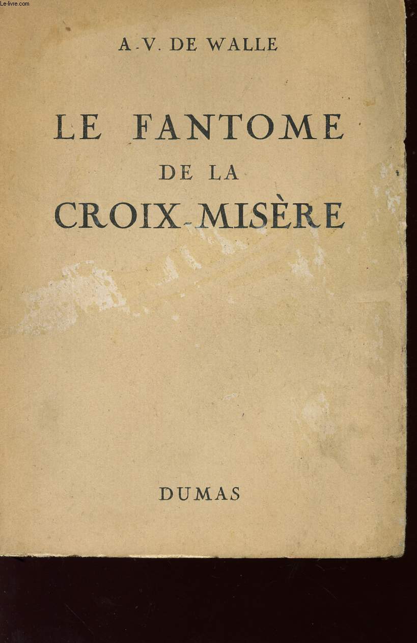 LE FANTOME DE LA CROIX-MISERE.