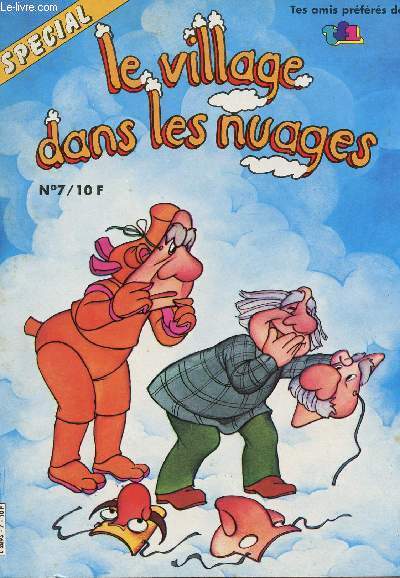 LE VILLAGE DANS LES NUAGES - N7 - SPECIAL - TES AMIS PREFERES DE TF1 - JANVIER 1984.