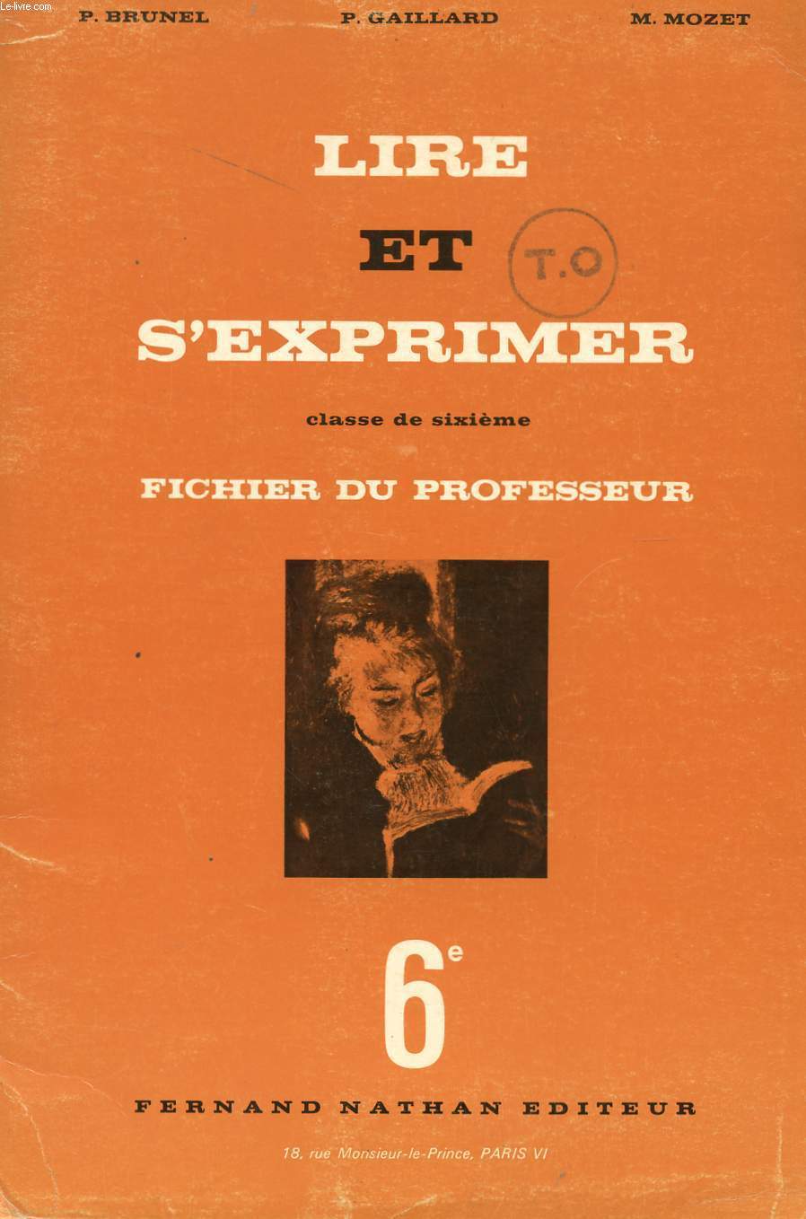 LIRE ET S'EXPRIMER - CLASSE DE SIXIEME - FICHIER DU PROFESSEUR.