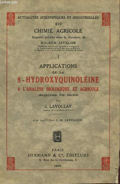 TOME I - APPLICATIONS DE LA 8 6 HYDROXYQUINOLEINE - A L'ANALYSE BIOLOGIQUE ET AGRICOLE - MAGNESIUM, FER, CUIVRE - COLLECTION 