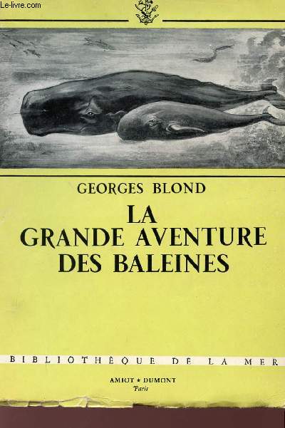 LA GRANDE AVENTURE DES BALEINES - BIBLIOTHEQUE DE LA MER.