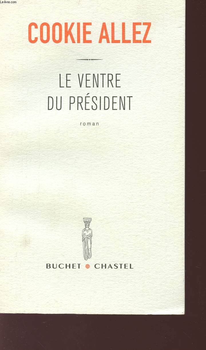 LE VENTRE DU PRESIDENT.