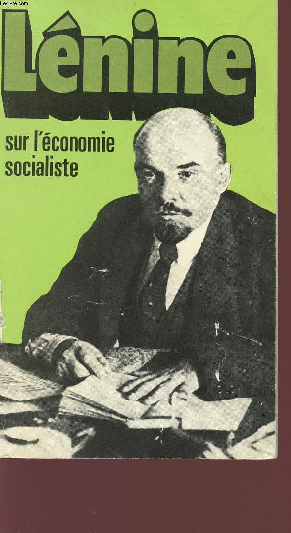 LENINE - L'HERITAGE DU MARXISME-LENINISME - SUR L'ECONOMIE SOCIALISTE.