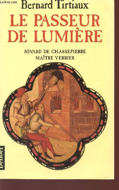 LE PASSEUR DE LA LUMIERE - NIVARD DE CHASSEPIERRE - MAITRE BERRIER.