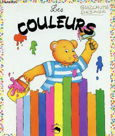 LES COULEURS - COLLECTION DECOUVERTES - LES PREMIERS LIVRES DE CONNAISSANCE POURDEVINER, S'EXPRIMER... ET S'AMUSER!.